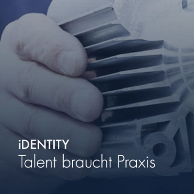 i-dent-ity: Talent braucht Praxis