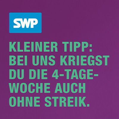 Minzgrüner Slogan auf violettem Hintergrund: „Kleiner Tipp: Bei uns kriegst du die 4-Tage-Woche auch ohne Streik.“